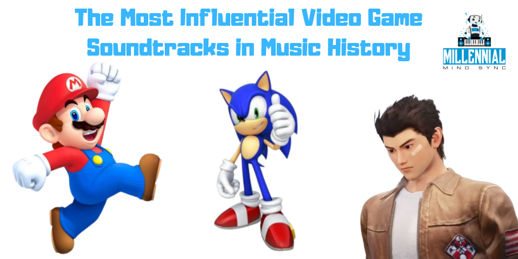 The Most Influential Video Game Soundtracks in Music History